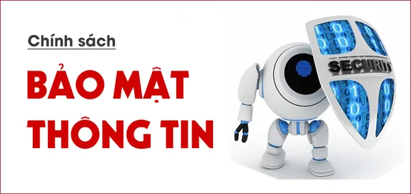 Bảo vệ thông tin cá nhân, chính sách rõ ràng minh bạch