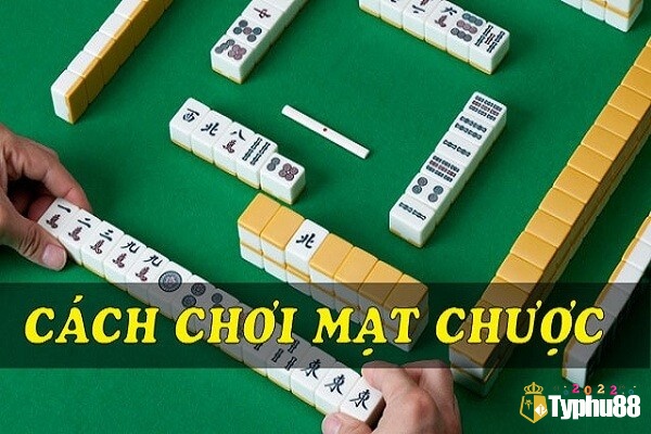 Cách chơi Mạt Chược chi tiết và chính xác