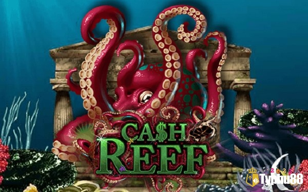 Slot game Cash Reef hấp dẫn tính năng thưởng cao