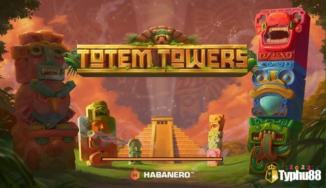 Totem Towers slot của Habanero được ra mắt vào ngày 02/02/2021