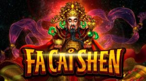 Fa Cai Shen - Slot game huyền thoại, hấp dẫn từng vòng quay