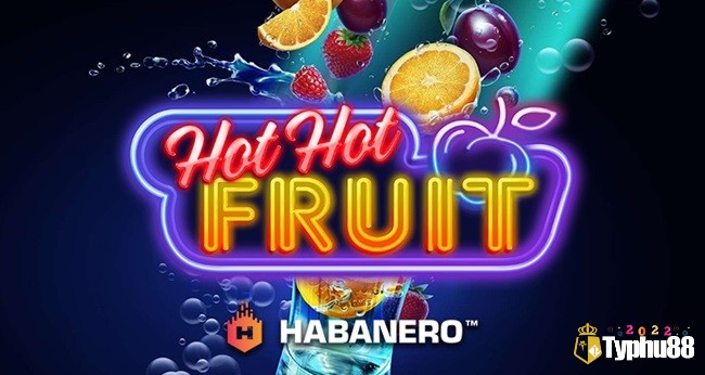 Hot hot Fruit có khoản thanh toán hàng đầu x25.000 lần cược