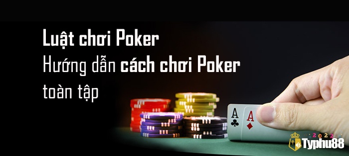 Cách đánh poker - Các thuật ngữ trong Poker