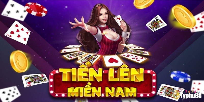 Luật chơi game tiến lên miền nam mới nhất