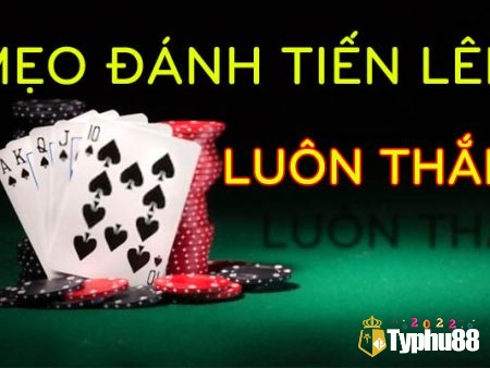 Bỏ túi mẹo đáng game bài tiến lên miền Nam luôn thắng từ cao thủ