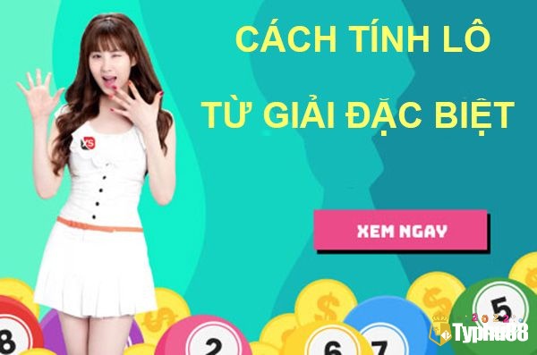 Cách đánh lô theo giải đặc biệt tính lô rơi