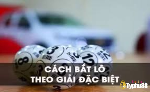 Cách đánh lô theo giải đặc biệt đánh bằng tính tổng