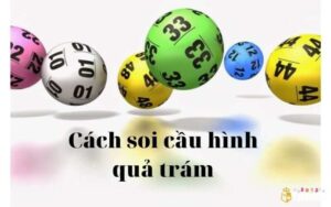 Cách đánh lô hình quả trám hiệu quả, chốt đánh lô đề may mắn