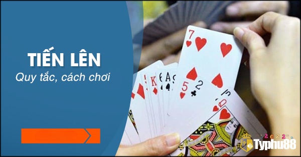 Hướng dẫn luật chơi và cách chơi game tien len mien Nam chi tiết cho anh em cược thủ